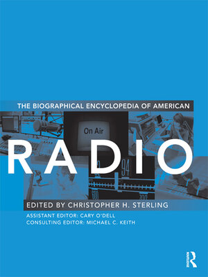 cover image of The Biographical Encyclopedia of American Radio